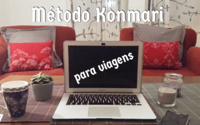 Utilizando o Método Konmari para Planejar sua Viagem