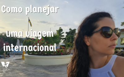 Como planejar uma viagem internacional?